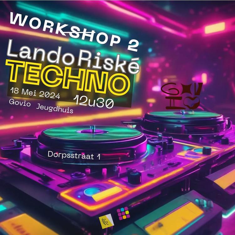 Techno Workshop 2 met Lando Riske