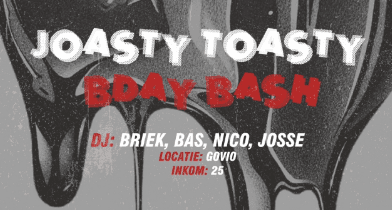 Joasty toasty bday bash